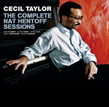 Cecil Taylor: The Complete Nat Hentoff Sessions
