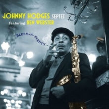 Johnny Hodges Septet featuring Ben Webster: Blues-a-plenty