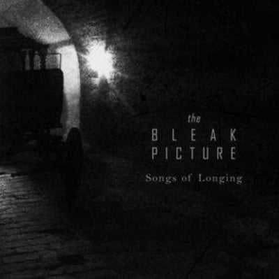 The Bleak Picture: Songs of Longing