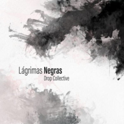 Drop Collective: Lagrimas Negras