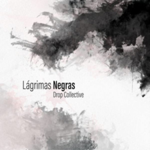 Drop Collective: Lagrimas Negras