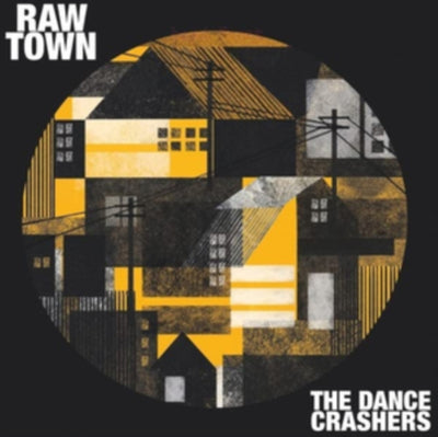 The Dance Crashers: Raw Town