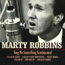 Marty Robbins: Sing Me Something Sentimental