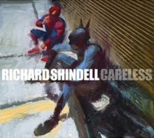 Richard Shindell: Careless