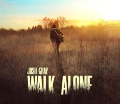 Josh Gray: Walk alone