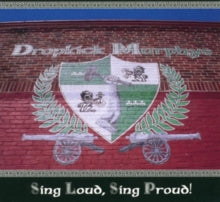 Dropkick Murphys: Sing Loud, Sing Proud!