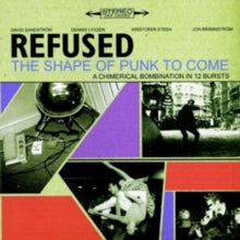Refused: The Shape of Punk to Come
