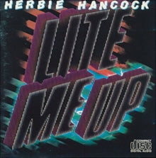 Herbie Hancock: Lite Me Up
