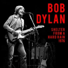 Bob Dylan: Shelter from a hard rain 1976