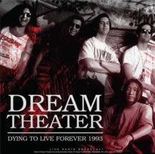 Dream Theater: Dying to Live Forever 1993