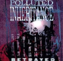 Polluted Inheritance: Betrayed