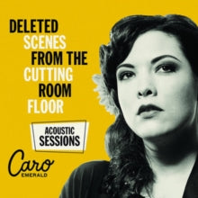 Caro Emerald: Deleted Scenes from the Cutting Room Floor