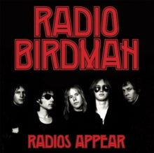 Radio Birdman: Radios Appear