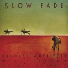Rudolph Wurlitzer: Slow Fade