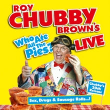 Roy 'Chubby' Brown: Who Ate All the Pies