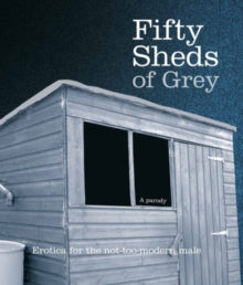 Colin Grey: 50 Sheds of Grey