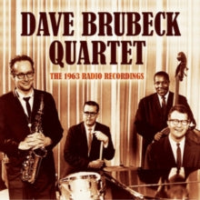 The Dave Brubeck Quartet: The 1963 Radio Recordings